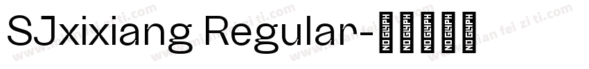 SJxixiang Regular字体转换